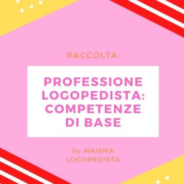 Professione Logopedista: competenze di base